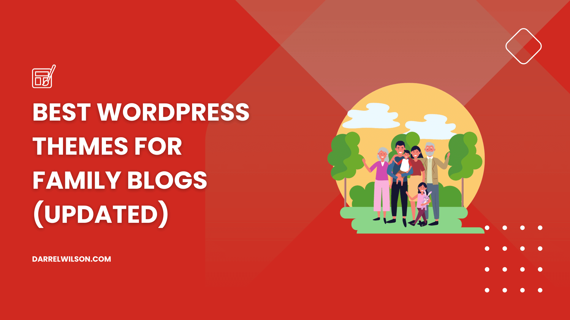 Best WordPress Themes for Family Blogs (2026 Update)